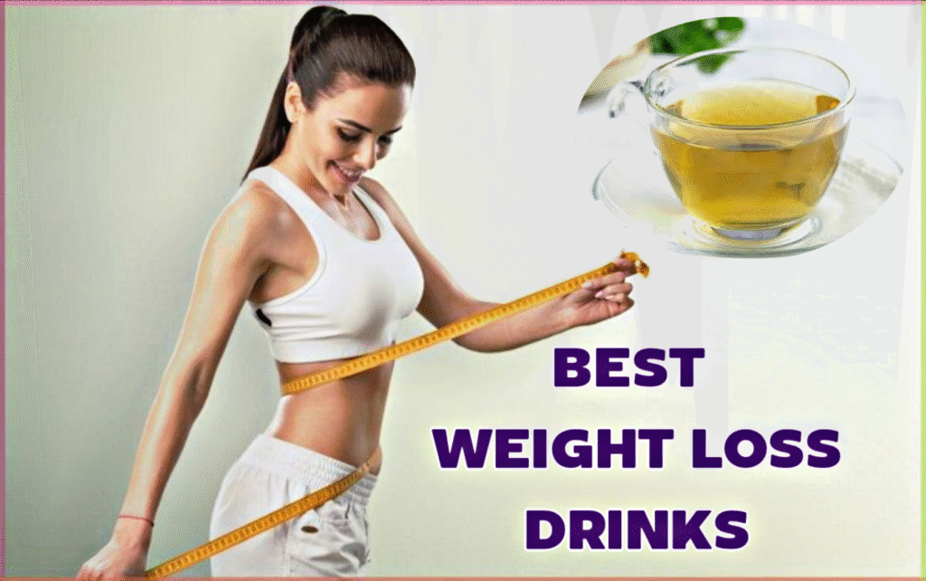 Best Drinks for Weight Loss